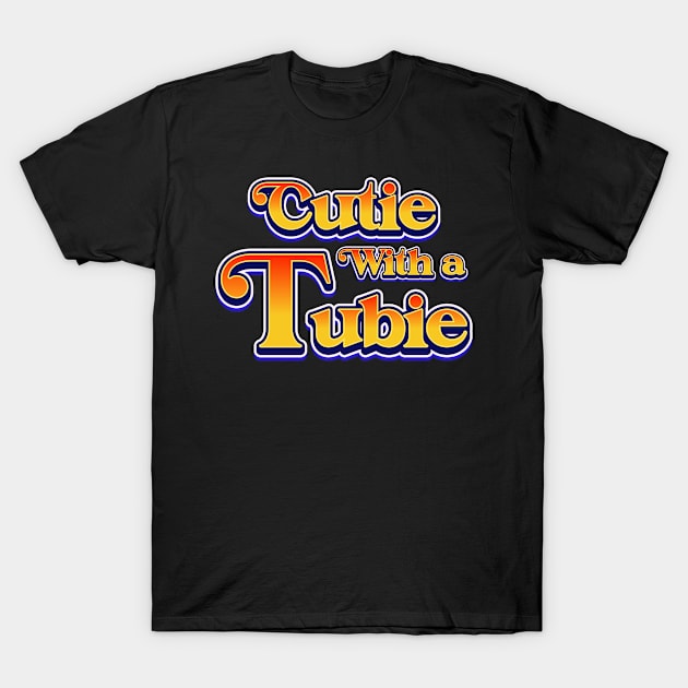 Cutie With A Tubie Feeding Tube Awareness G-button G-tube T-Shirt by ArtsyTshirts